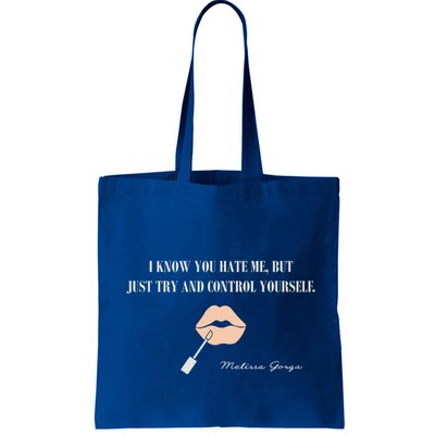 Melissa Gorga I Know You Hate Me But Just Try And Control Yourself Bag