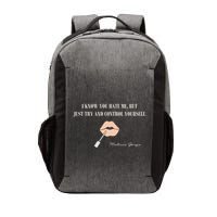 Melissa Gorga I Know You Hate Me But Just Try And Control Yourself Vector Backpack