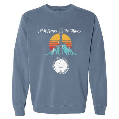 My Grass Is Blue Retro Rocky Mountain Banjo Bluegrass Garment-Dyed Sweatshirt