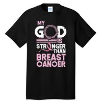 My God Is Stronger Than Breast Cancer Awareness Christian Tall T-Shirt