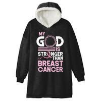 My God Is Stronger Than Breast Cancer Awareness Christian Hooded Wearable Blanket