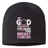 My God Is Stronger Than Breast Cancer Awareness Christian Sustainable Beanie