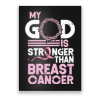 My God Is Stronger Than Breast Cancer Awareness Christian Poster