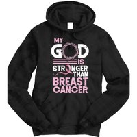 My God Is Stronger Than Breast Cancer Awareness Christian Tie Dye Hoodie