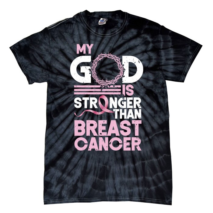 My God Is Stronger Than Breast Cancer Awareness Christian Tie-Dye T-Shirt