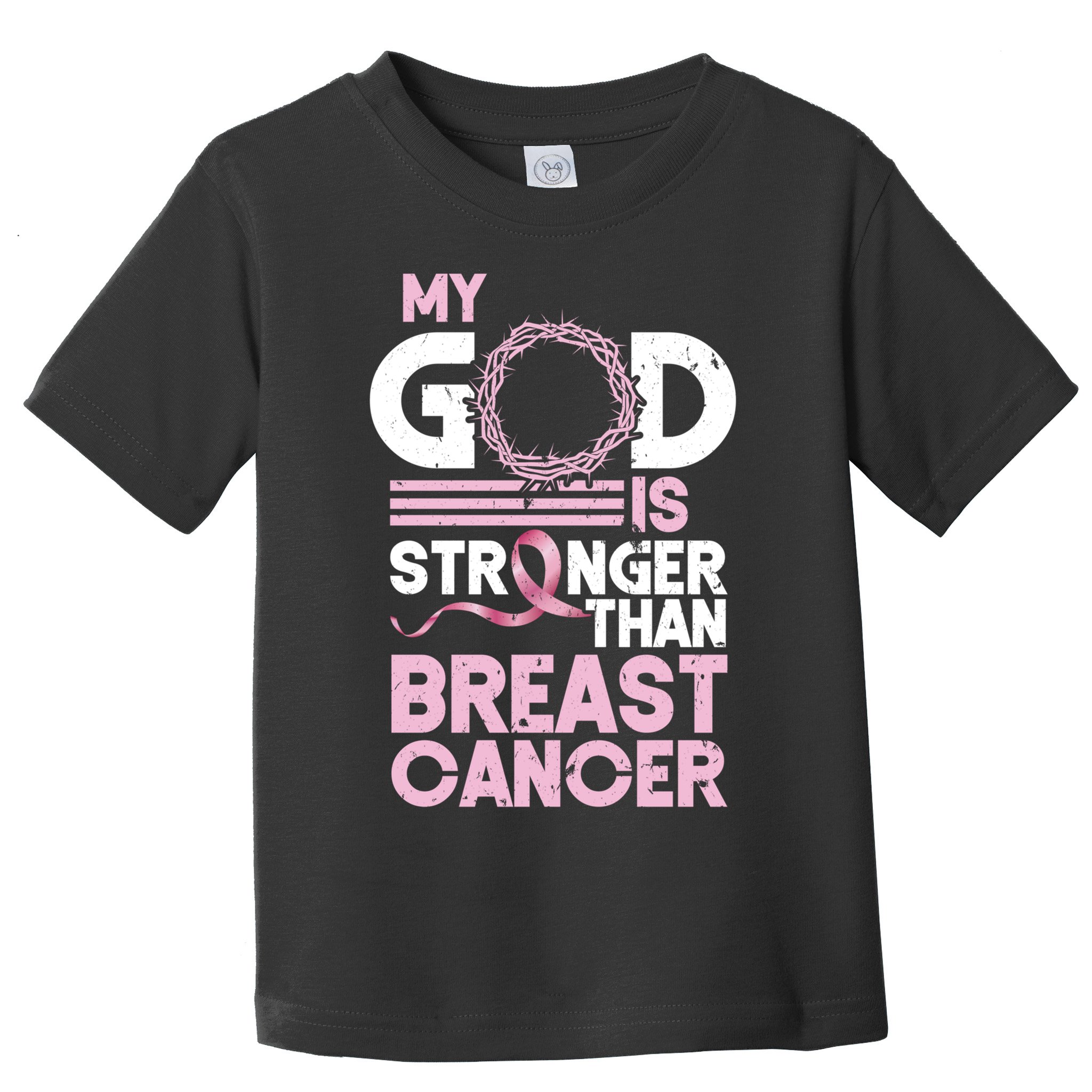 My God Is Stronger Than Breast Cancer Awareness Christian Toddler T-Shirt