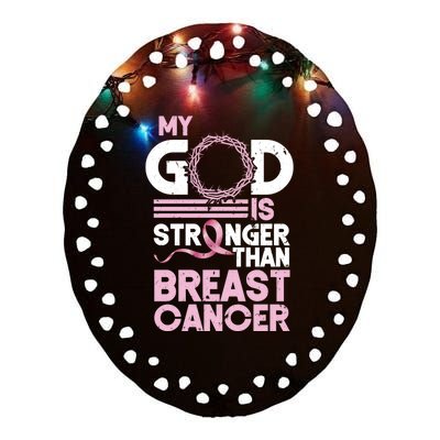 My God Is Stronger Than Breast Cancer Awareness Christian Ceramic Oval Ornament