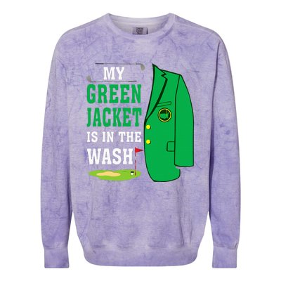 My Greenjacket Is In Thewash Golfing Lover Master Golf Colorblast Crewneck Sweatshirt