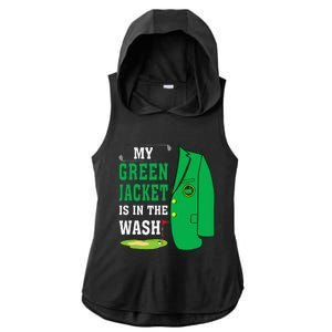 My Greenjacket Is In Thewash Golfing Lover Master Golf Ladies PosiCharge Tri-Blend Wicking Draft Hoodie Tank