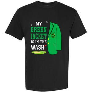 My Greenjacket Is In Thewash Golfing Lover Master Golf Garment-Dyed Heavyweight T-Shirt