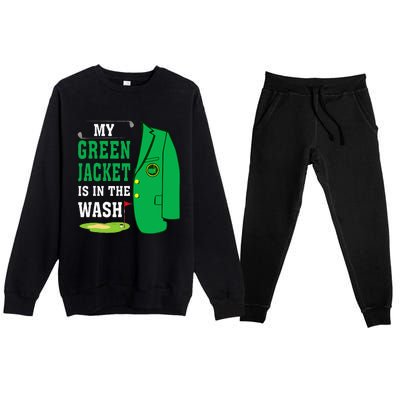 My Greenjacket Is In Thewash Golfing Lover Master Golf Premium Crewneck Sweatsuit Set