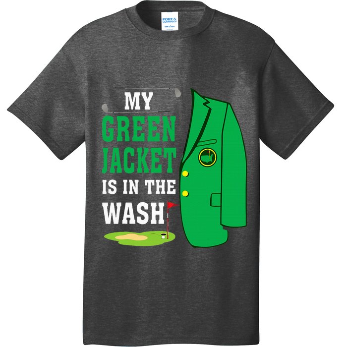 My Greenjacket Is In Thewash Golfing Lover Master Golf T-Shirt