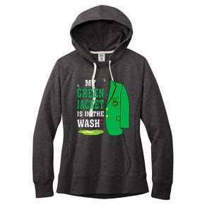 My Greenjacket Is In Thewash Golfing Lover Master Golf Women's Fleece Hoodie