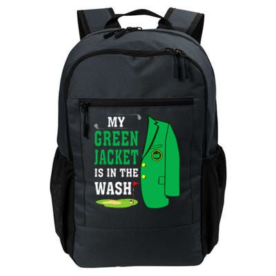 My Greenjacket Is In Thewash Golfing Lover Master Golf Daily Commute Backpack