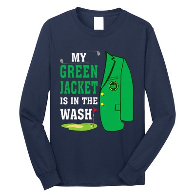 My Greenjacket Is In Thewash Golfing Lover Master Golf Long Sleeve Shirt