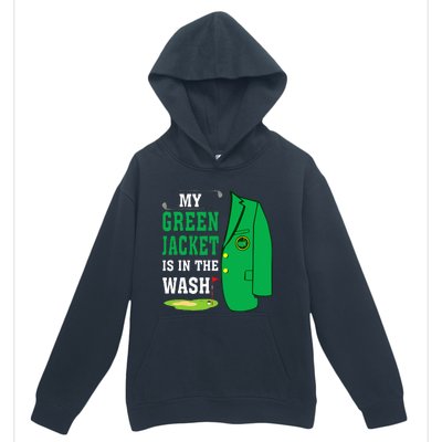 My Greenjacket Is In Thewash Golfing Lover Master Golf Urban Pullover Hoodie