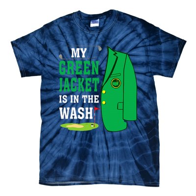 My Greenjacket Is In Thewash Golfing Lover Master Golf Tie-Dye T-Shirt