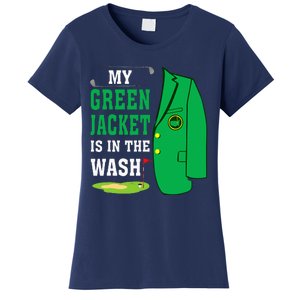 My Greenjacket Is In Thewash Golfing Lover Master Golf Women's T-Shirt