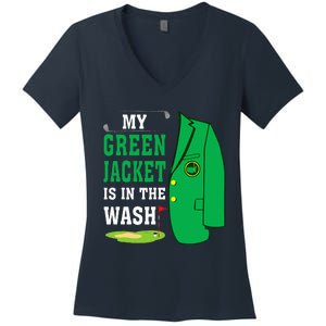 My Greenjacket Is In Thewash Golfing Lover Master Golf Women's V-Neck T-Shirt