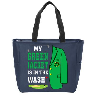 My Greenjacket Is In Thewash Golfing Lover Master Golf Zip Tote Bag