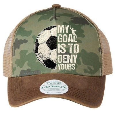 My Goal Is To Deny Yours Soccer Goalie Distressed Goalkeeper Legacy Tie Dye Trucker Hat
