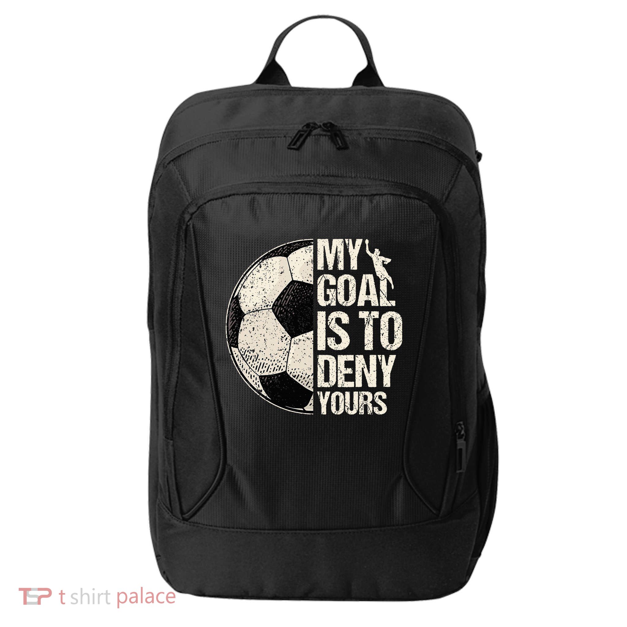 My Goal Is To Deny Yours Soccer Goalie Distressed Goalkeeper City Backpack