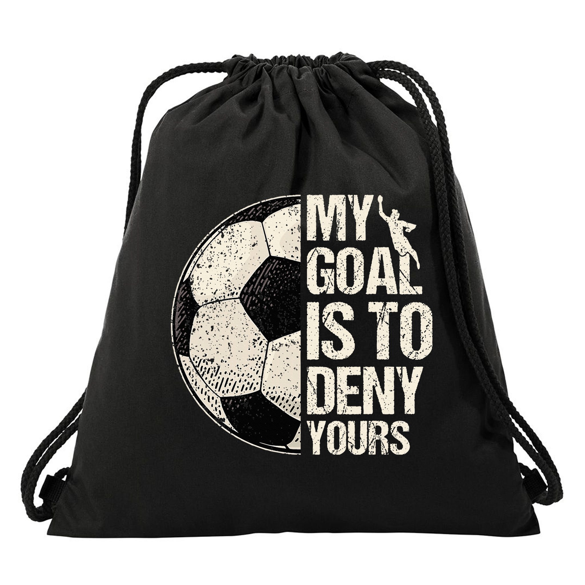 My Goal Is To Deny Yours Soccer Goalie Distressed Goalkeeper Drawstring Bag