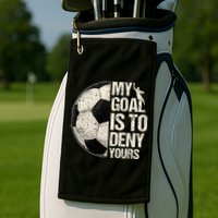 My Goal Is To Deny Yours Soccer Goalie Distressed Goalkeeper Golf Towel