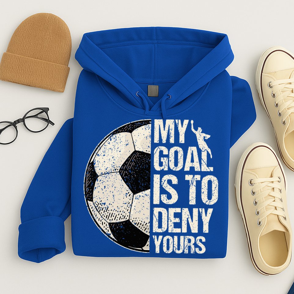 My Goal Is To Deny Yours Soccer Goalie Distressed Goalkeeper Hoodie