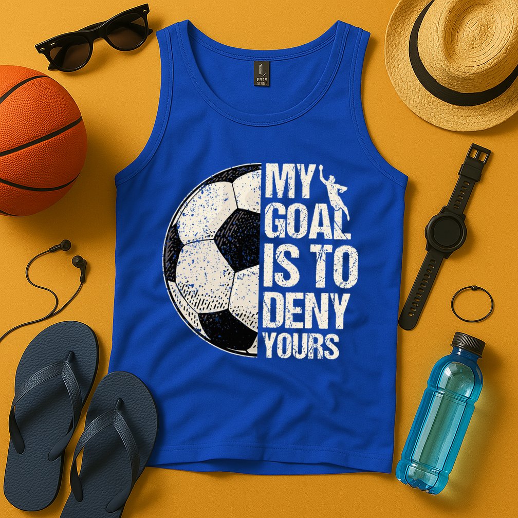 My Goal Is To Deny Yours Soccer Goalie Distressed Goalkeeper Tank Top