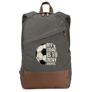 My Goal Is To Deny Yours Soccer Goalie Distressed Goalkeeper Cotton Canvas Backpack