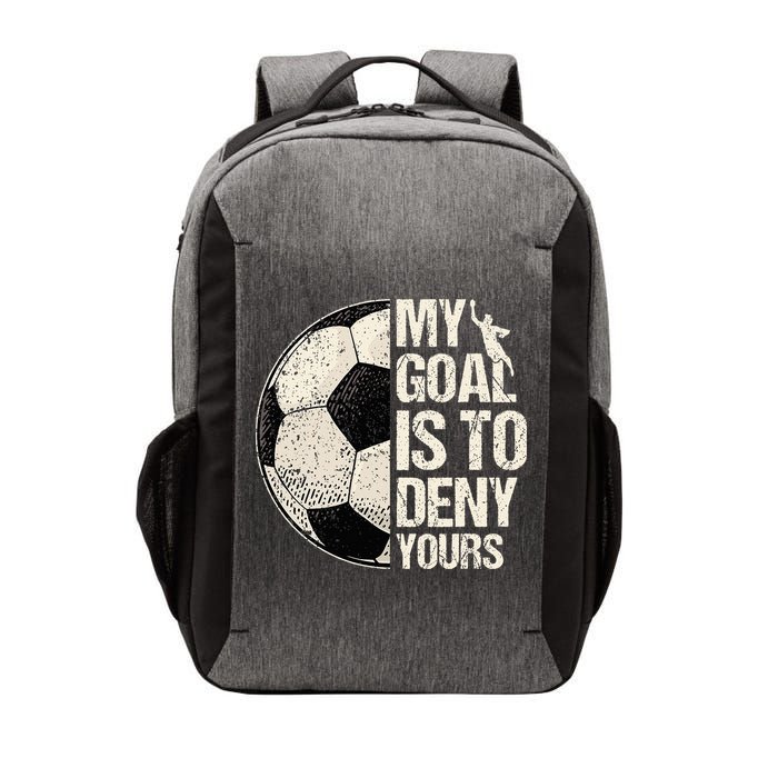 My Goal Is To Deny Yours Soccer Goalie Distressed Goalkeeper Vector Backpack