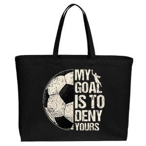 My Goal Is To Deny Yours Soccer Goalie Distressed Goalkeeper Cotton Canvas Jumbo Tote