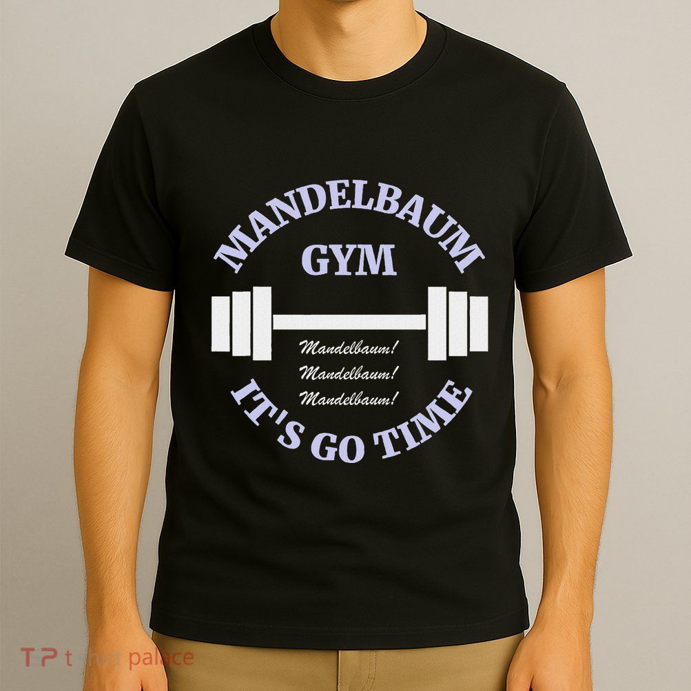 Mandelbaum Gym ItS Go Time! T-Shirt