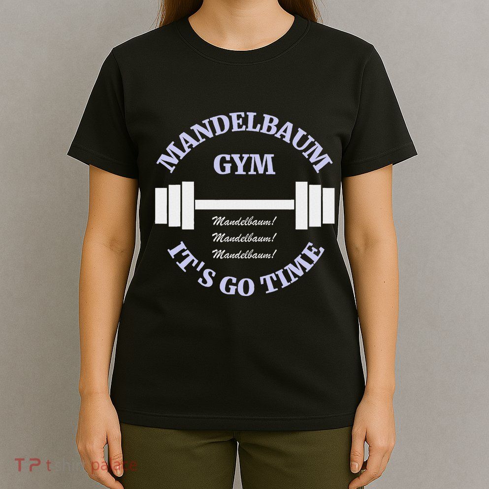 Mandelbaum Gym ItS Go Time! T-Shirt