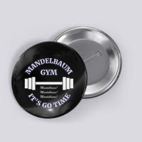 Mandelbaum Gym ItS Go Time! Button