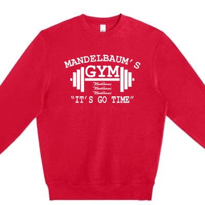 Mandelbaum Gym - It's Go Time! Premium Crewneck Sweatshirt