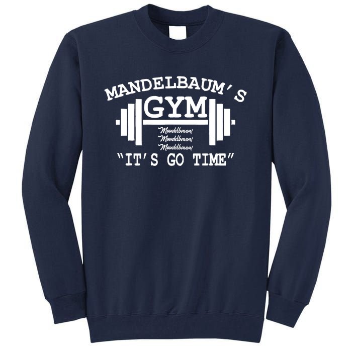 Mandelbaum Gym - It's Go Time! Tall Sweatshirt