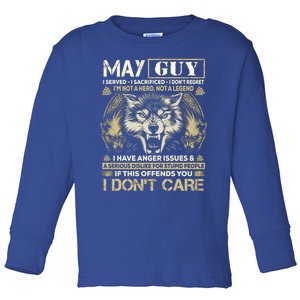 May Guy I Served I Sacrificed I Don't Regret Funny Wolf Great Gift Toddler Long Sleeve Shirt