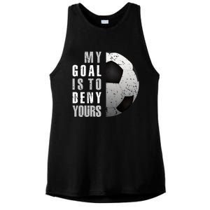 My Goal Is To Deny Yours Soccer Goalie Hoodie Christmas Gift Ladies PosiCharge Tri-Blend Wicking Tank