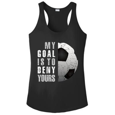 My Goal Is To Deny Yours Soccer Goalie Hoodie Christmas Gift Ladies PosiCharge Competitor Racerback Tank