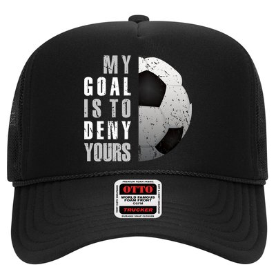 My Goal Is To Deny Yours Soccer Goalie Hoodie Christmas Gift Trucker Hat