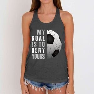 My Goal Is To Deny Yours Soccer Goalie Hoodie Christmas Gift Women's Knotted Racerback Tank