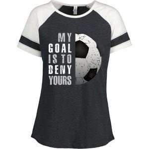 My Goal Is To Deny Yours Soccer Goalie Hoodie Christmas Gift Enza Ladies Jersey Colorblock Tee