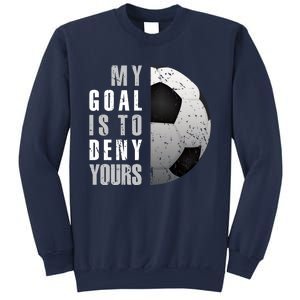 My Goal Is To Deny Yours Soccer Goalie Hoodie Christmas Gift Sweatshirt