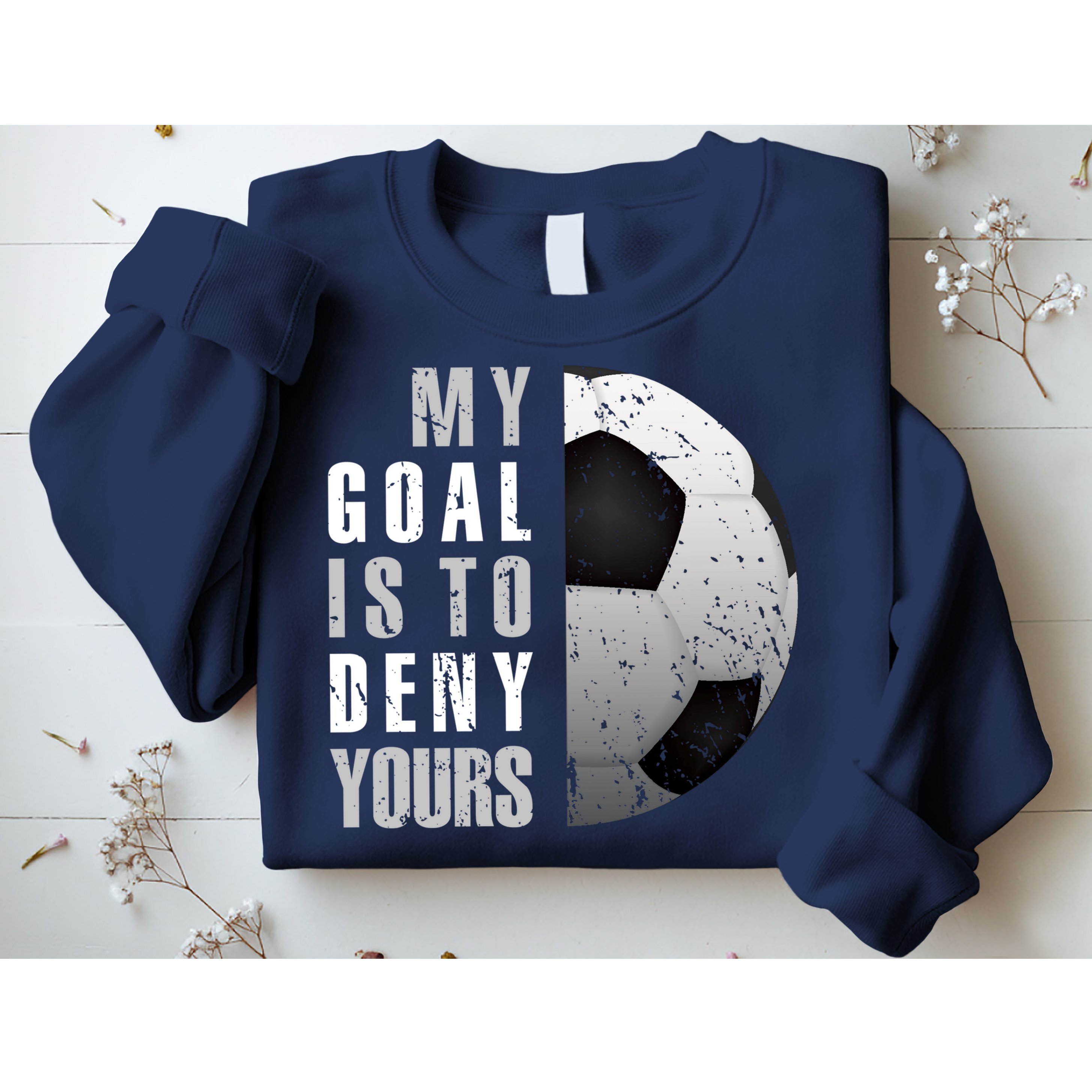 My Goal Is To Deny Yours Soccer Goalie Hoodie Christmas Gift Sweatshirt