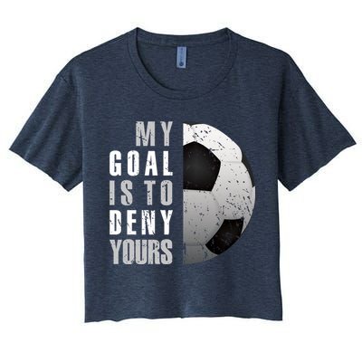 My Goal Is To Deny Yours Soccer Goalie Hoodie Christmas Gift Crop Top