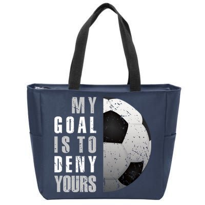 My Goal Is To Deny Yours Soccer Goalie Hoodie Christmas Gift Zip Tote Bag