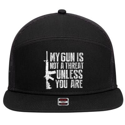 My Gun Is Not A Threat Unless You Are 7 Panel Mesh Trucker Snapback Hat