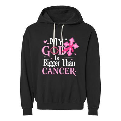 My God Is Bigger Than Cancer Breast Cancer Awareness Jesus Garment-Dyed Fleece Hoodie